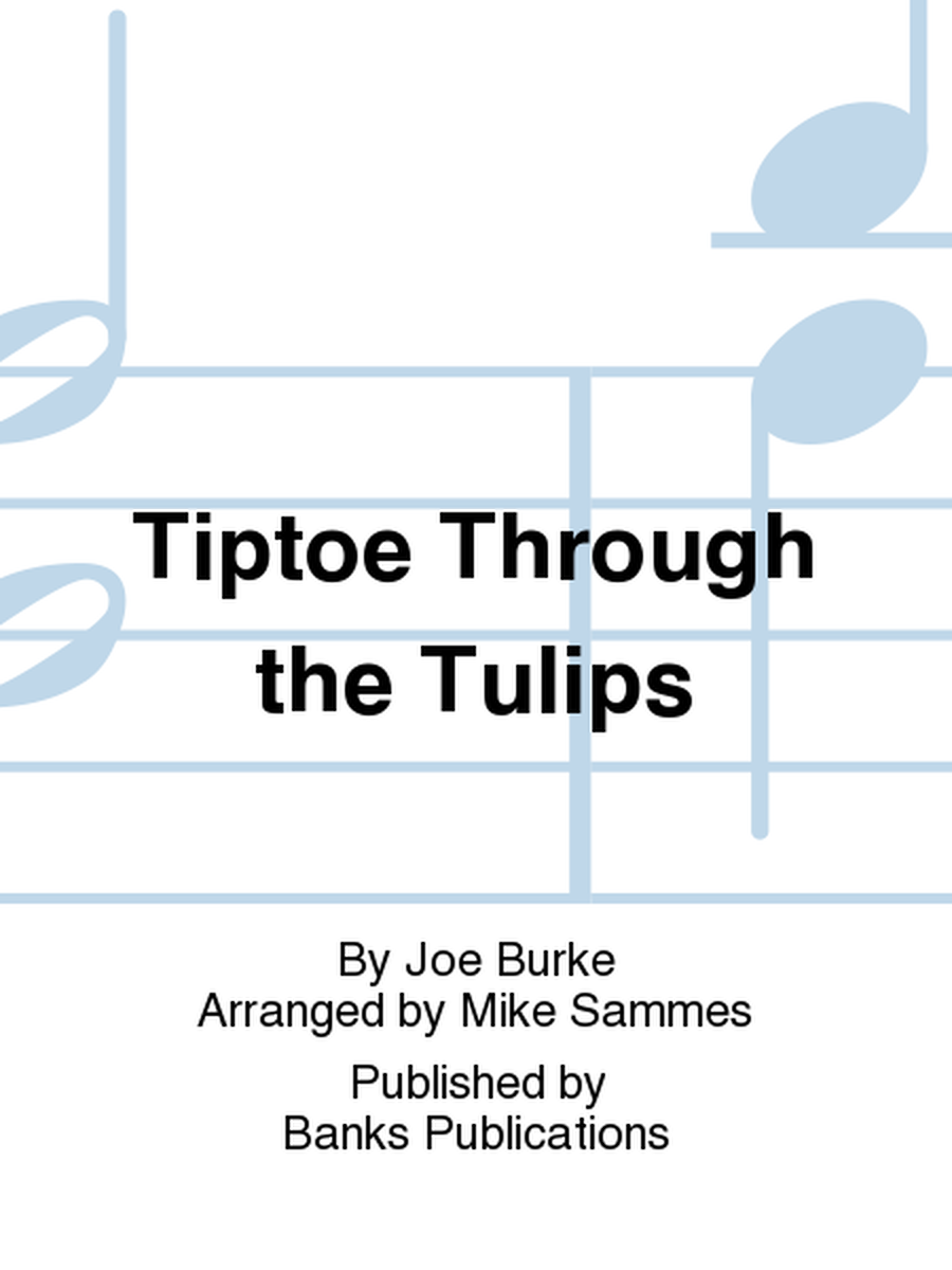 Tiptoe Through the Tulips