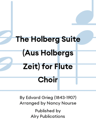 The Holberg Suite (Aus Holbergs Zeit) for Flute Choir