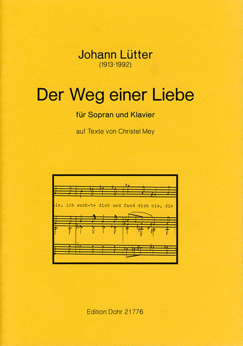 Der Weg einer Liebe für Sopran und Klavier (auf Texte von Christel Mey)