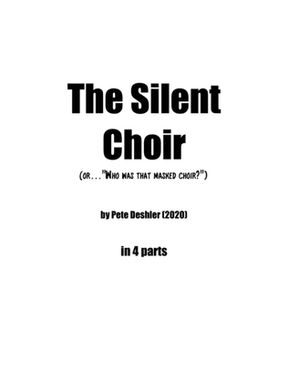 Book cover for The Silent Choir (or who was that masked choir?)