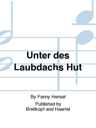 Unter des Laubdachs Hut