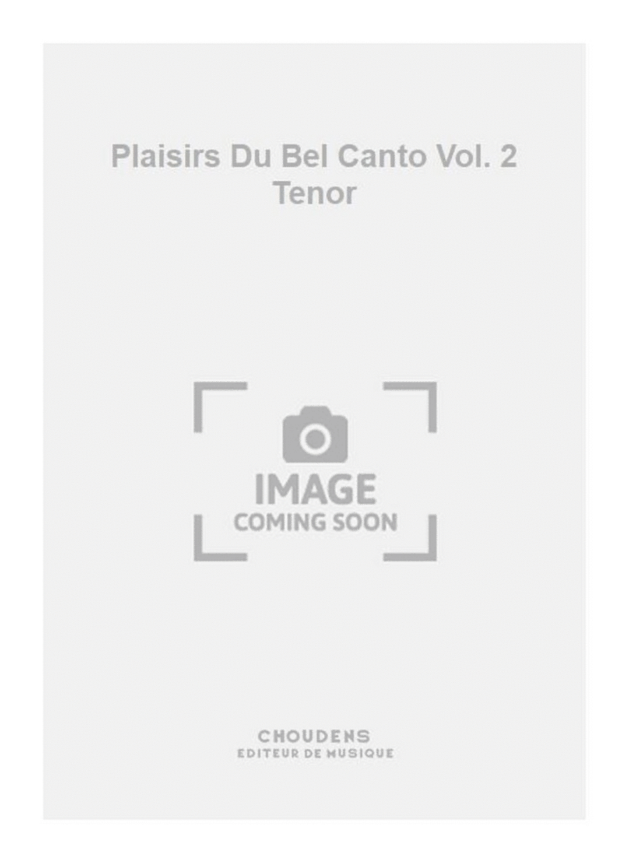 Plaisirs Du Bel Canto Vol. 2 Tenor