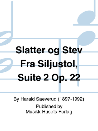 Book cover for Slatter og Stev Fra Siljustol, Suite 2 Op. 22