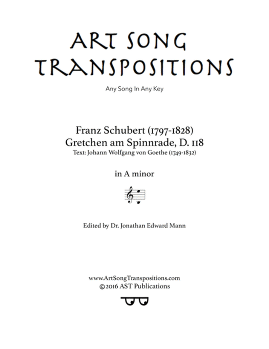 SCHUBERT: Gretchen am Spinnrade, D. 118 (transposed to A minor)