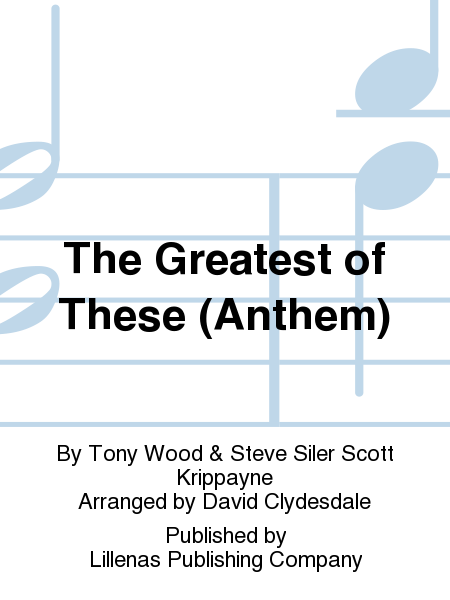 The Greatest of These (Anthem)