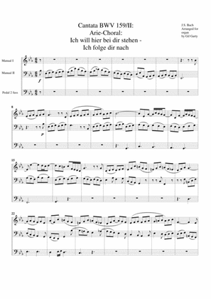 Book cover for Arie-Choral: Ich will hier bei dir stehen - Ich folge dir nach - Aria-Chorale from Cantata BWV 159 (