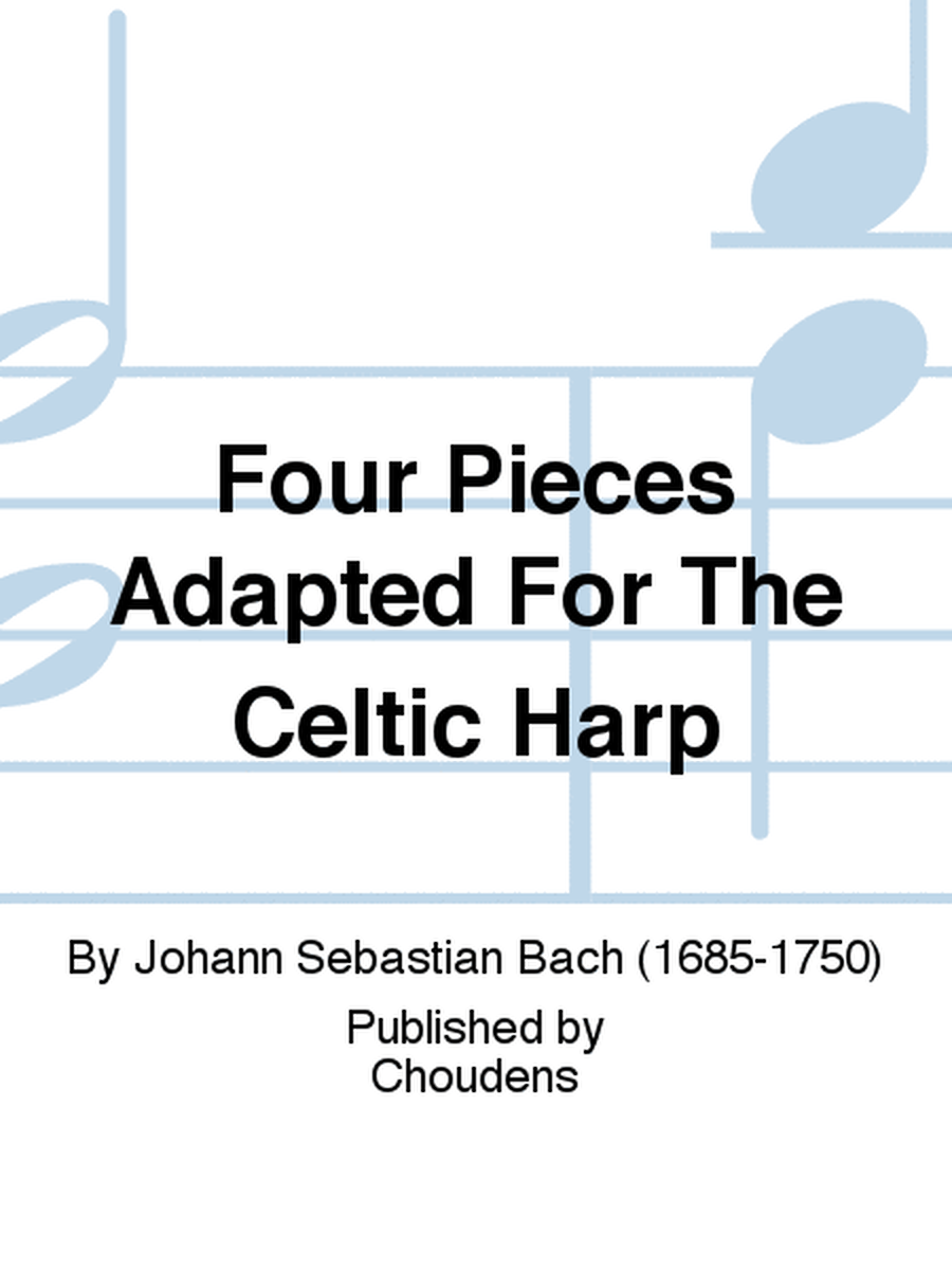 Four Pieces Adapted For The Celtic Harp