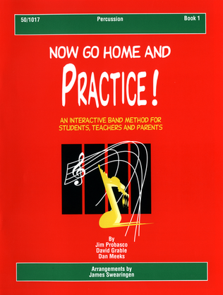 Book cover for Now Go Home And Practice Book 1 Percussion