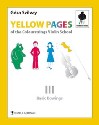 Book cover for Yellow Pages of the Colourstrings Violin School, Book III: Basic Bowings