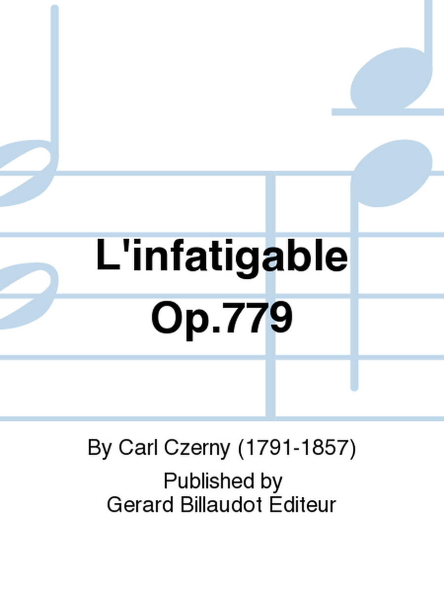 L'Infatigable Op. 779