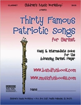 Thirty Famous Patriotic Songs for Clarinet