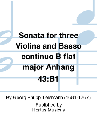 Book cover for Sonata for three Violins and Basso continuo B flat major Anhang 43:B1