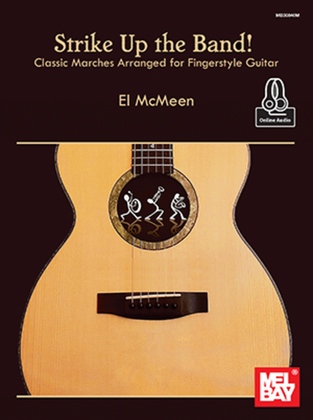 Strike Up the Band Classic Marches Arranged for Fingerstyle Guitar