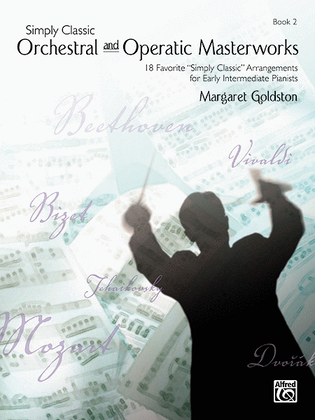 Book cover for Simply Classic Orchestral and Operatic Masterworks, Book 2