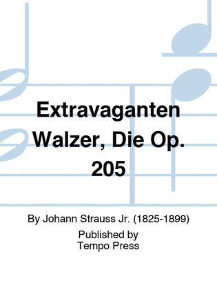 Book cover for Extravaganten Walzer, Die Op. 205