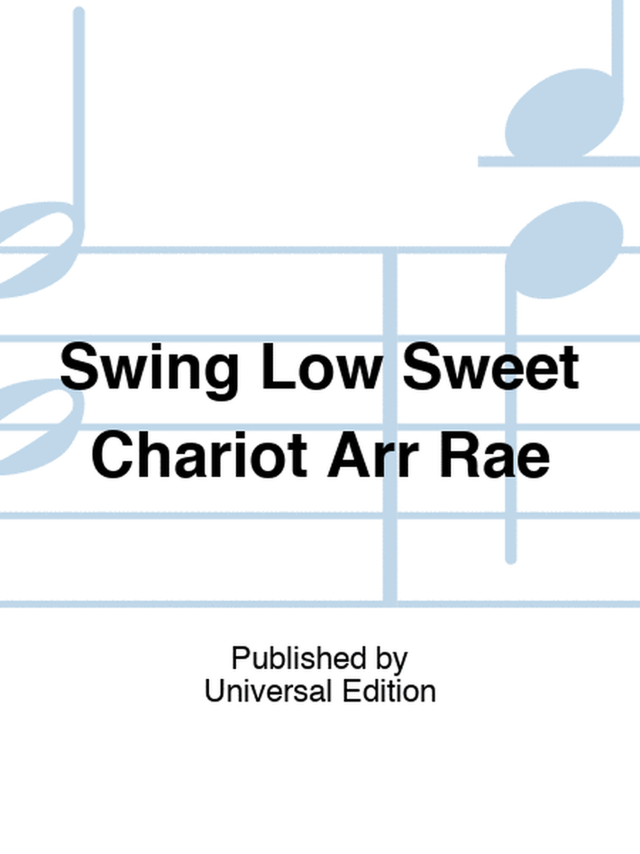 Swing Low Sweet Chariot Arr Rae