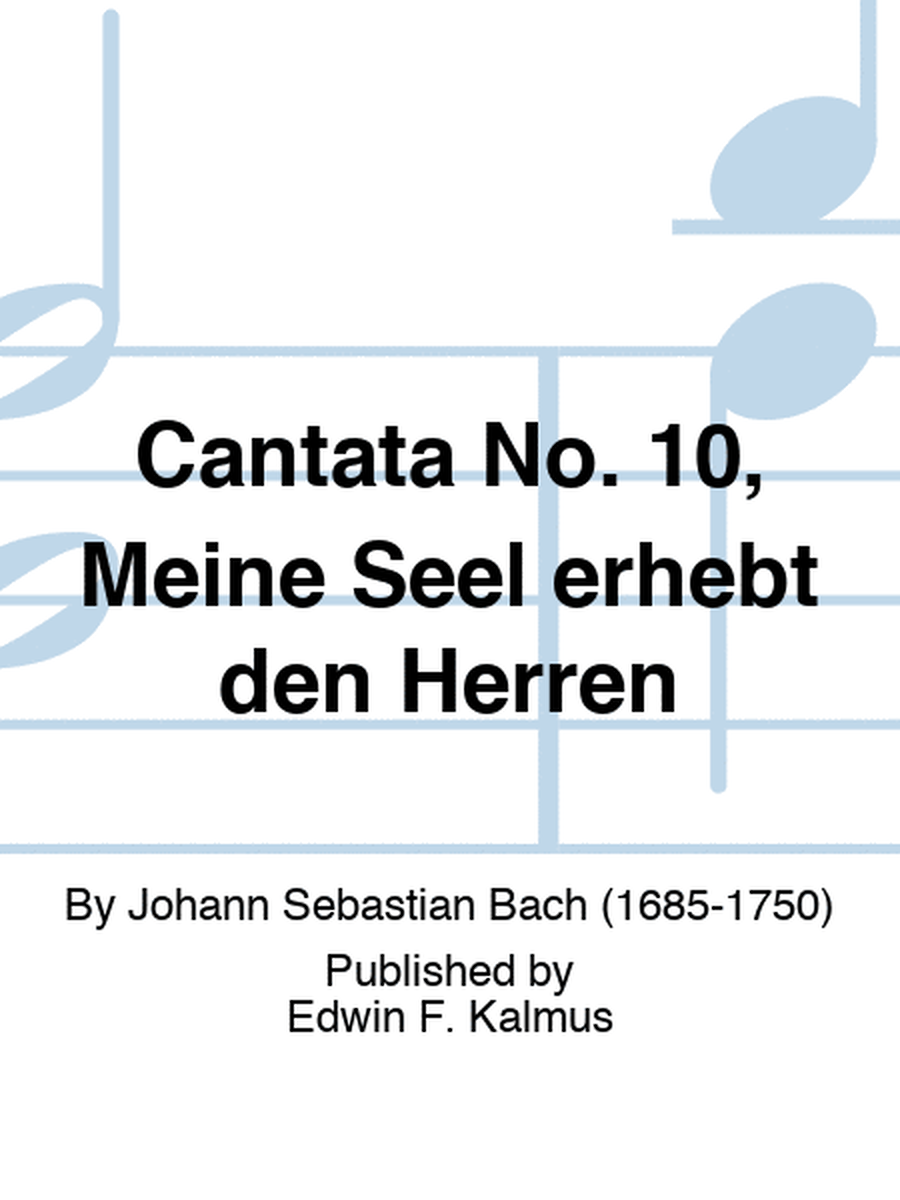 Cantata No. 10, Meine Seel erhebt den Herren