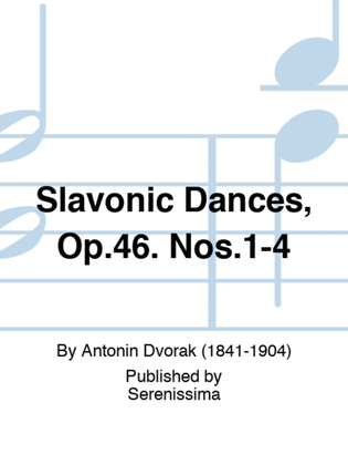 Book cover for Slavonic Dances, Op.46. Nos.1-4