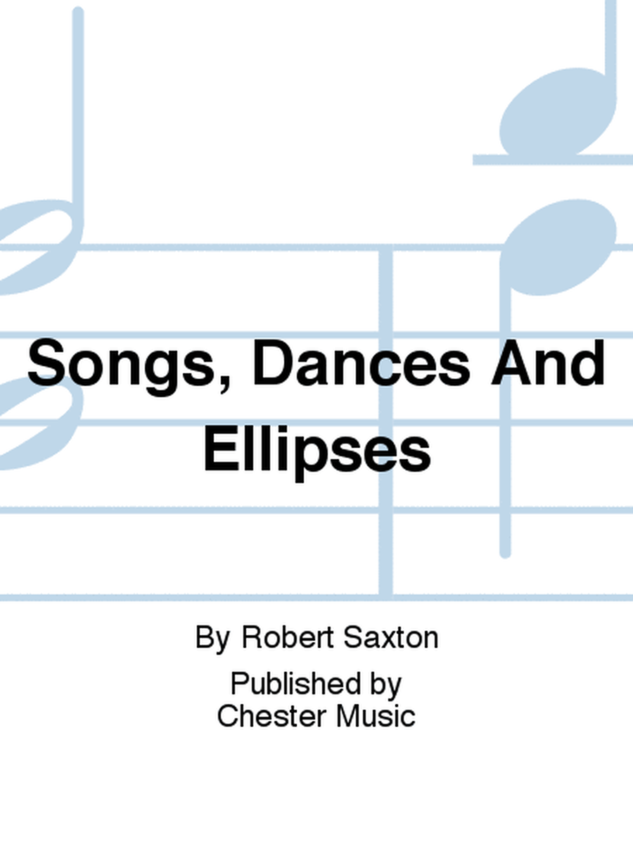 Songs, Dances And Ellipses