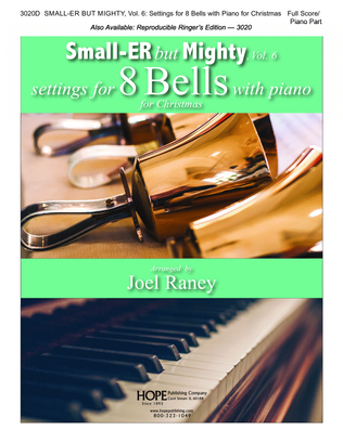 Book cover for Small-ER But Mighty, Vol. 6, Settings for 8 Bells w Piano