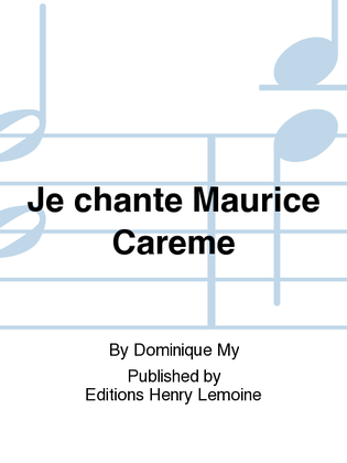 Je chante Maurice Careme