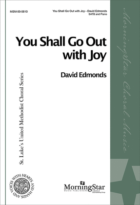 You Shall Go Out with Joy