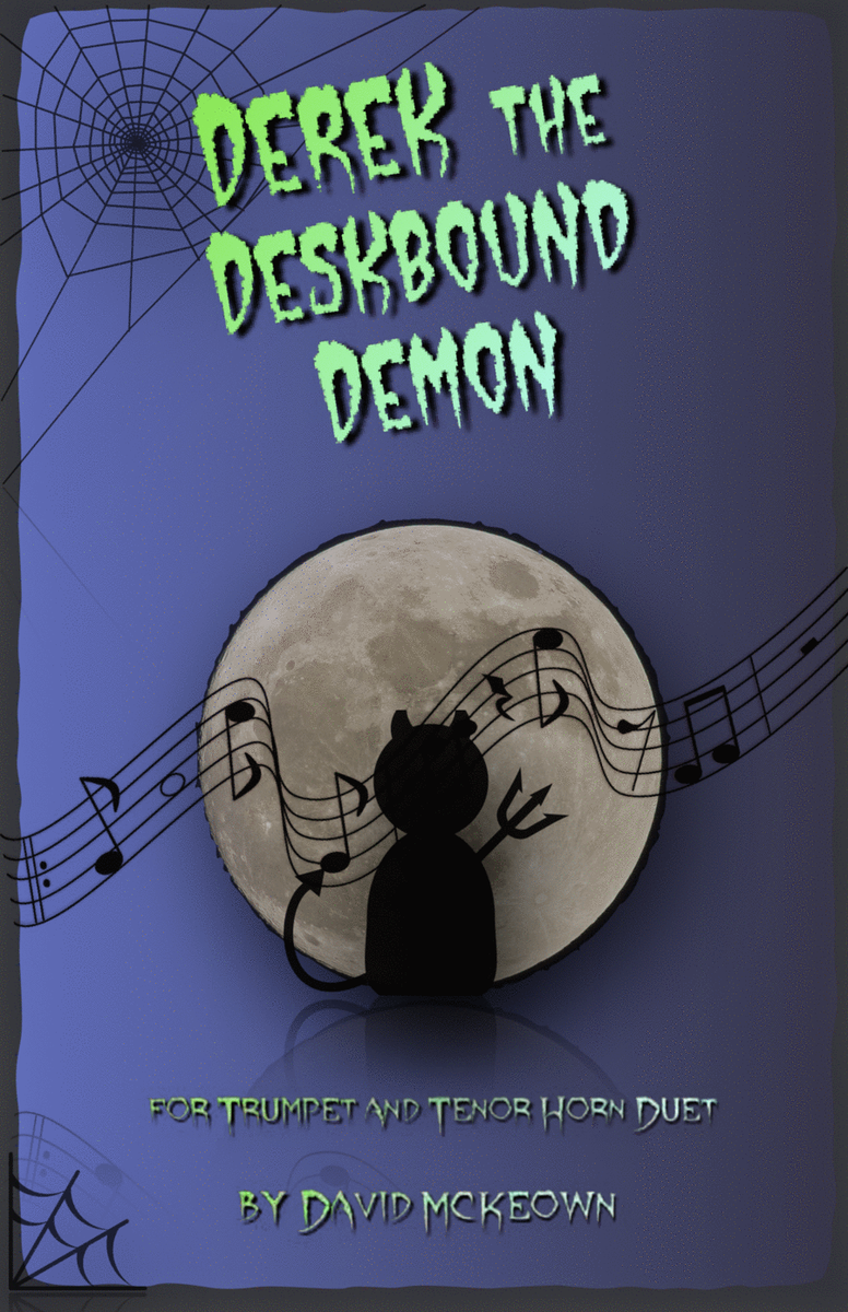 Derek the Deskbound Demon, Halloween Duet for Trumpet and Tenor Horn