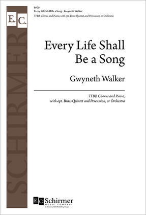 Book cover for Every Life Shall Be a Song (Choral Score)