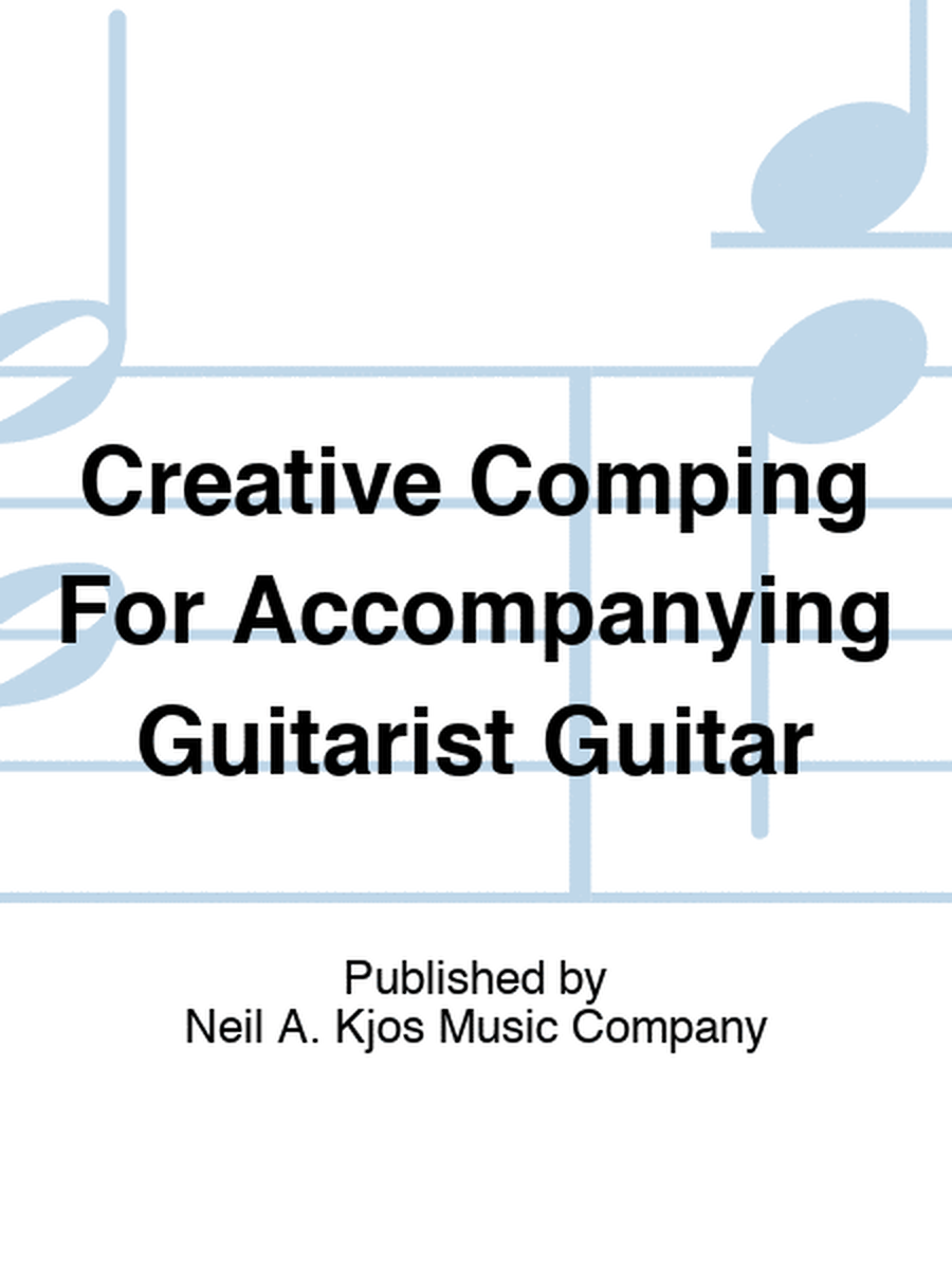 Creative Comping For Accompanying Guitarist Guitar