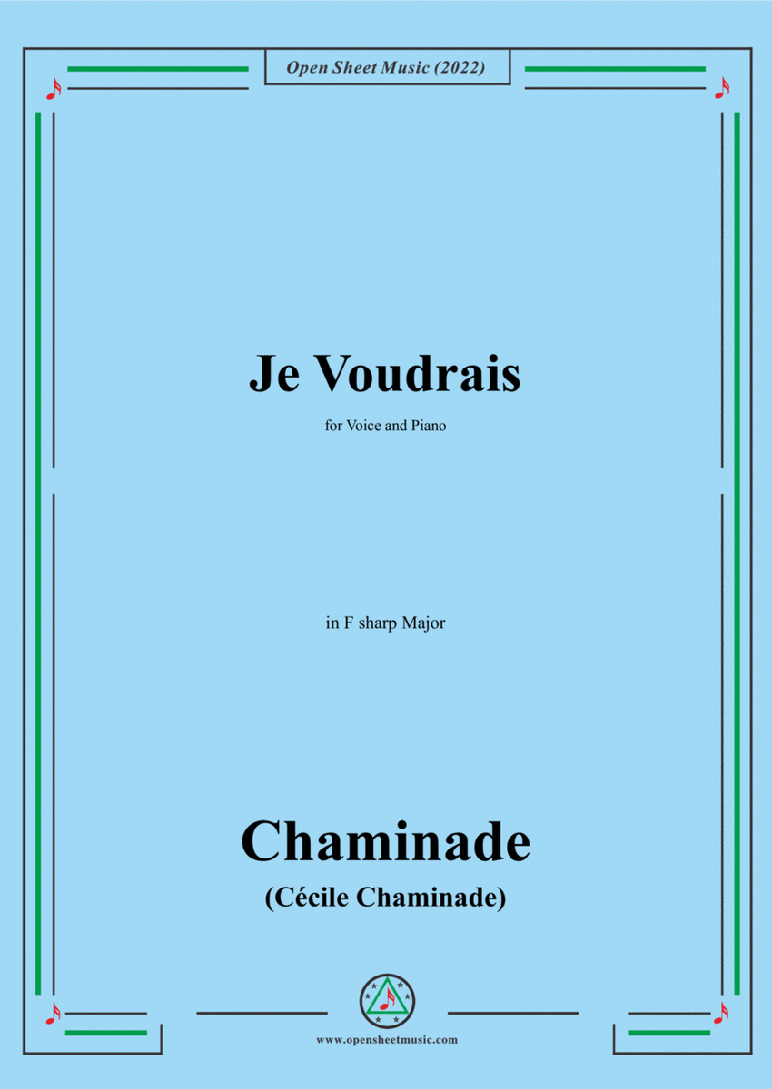 Chaminade-Je voudrais,in F sharp Major,for Voice and Piano