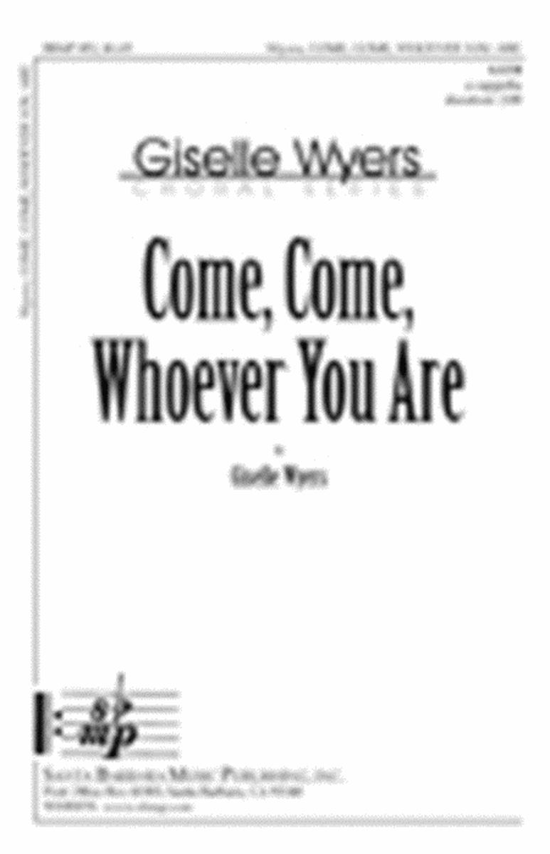 Come, Come, Whoever You Are - SATB Octavo image number null