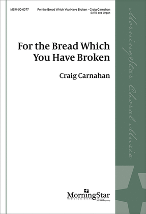 Book cover for For the Bread Which You Have Broken