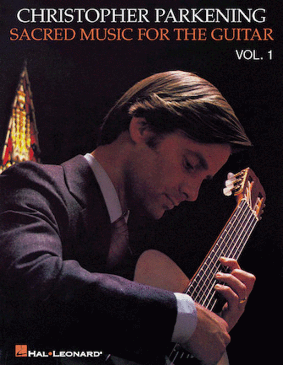Christopher Parkening: Sacred Music For The Guitar - Volume 1