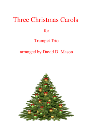 Book cover for Three Christmas Carols (Trumpet Trio +Piano)