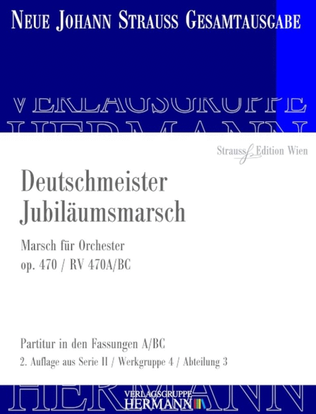 Book cover for Deutschmeister Jubiläumsmarsch Op. 470 RV 470A/BC