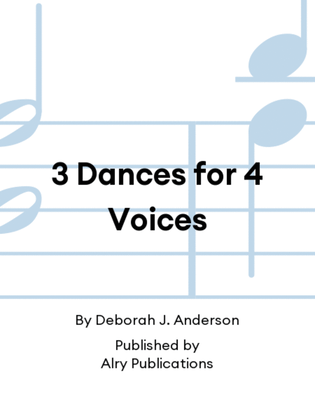 3 Dances for 4 Voices