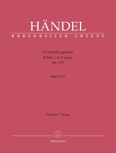 Concerto grosso D major, Op. 3/6 HWV 317