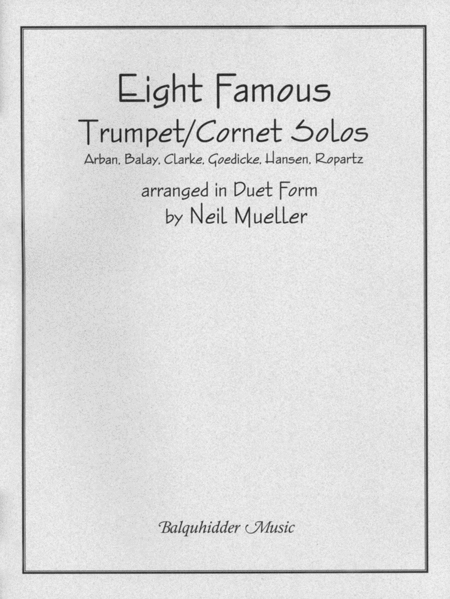 Eight Famous Trumpet/Cornet Solos Arranged in Duet Form