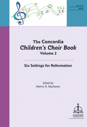 Book cover for The Concordia Children's Choir Book, Volume 2: Six Settings for Reformation