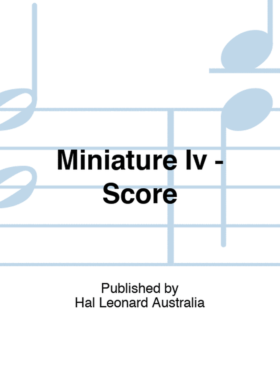 Miniature Iv - Score