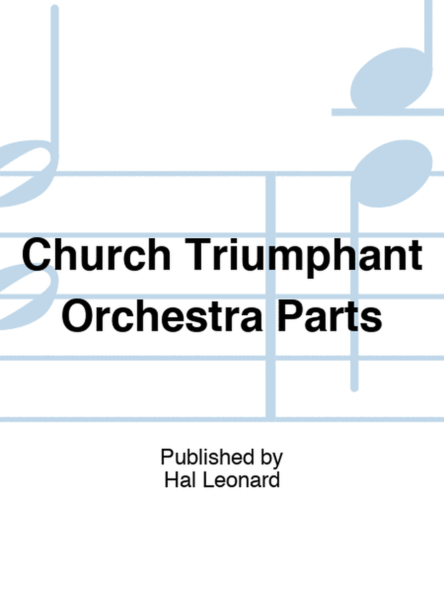Church Triumphant Orchestra Parts