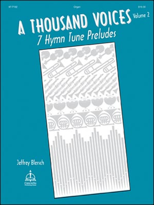 Book cover for A Thousand Voices: 7 Hymn Tune Preludes, Volume 2