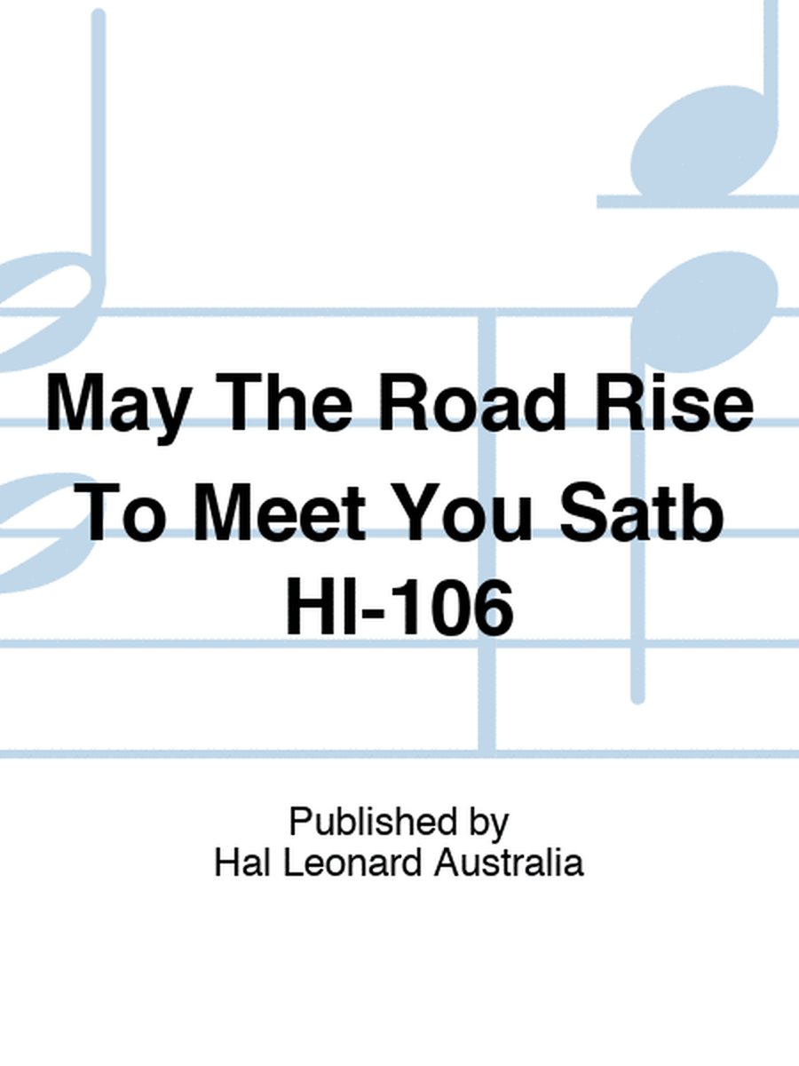 May The Road Rise To Meet You Satb Hl-106