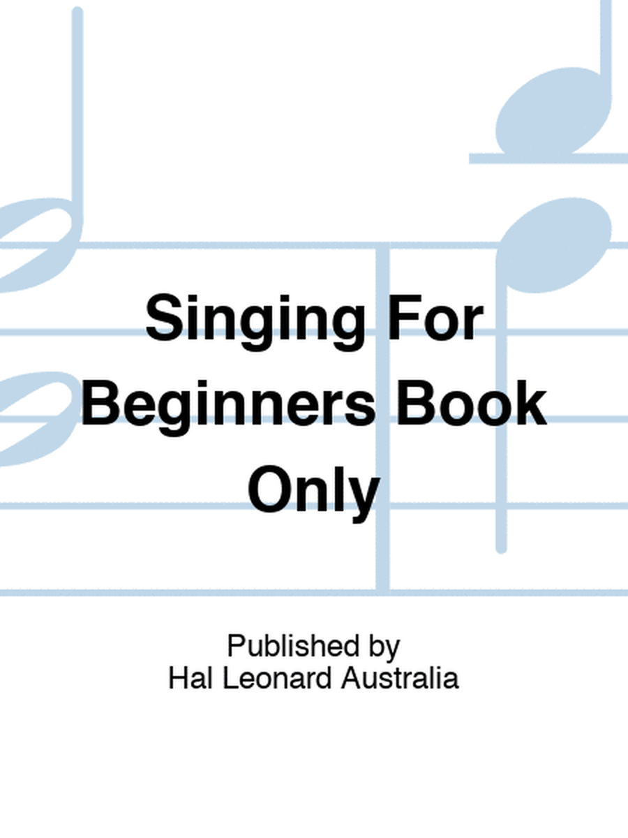 Singing For Beginners Book Only