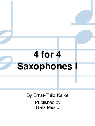 Book cover for 4 for 4 Saxophones I