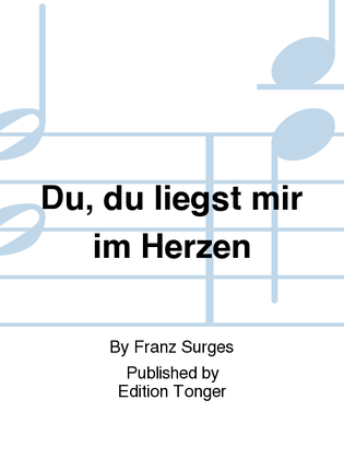 Book cover for Du, du liegst mir im Herzen