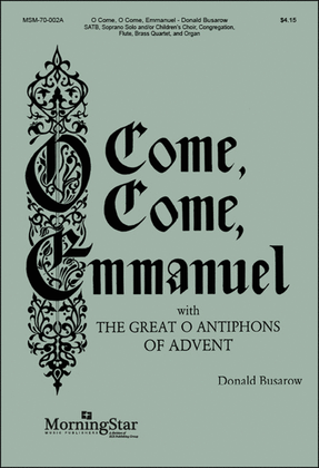 The Great O Antiphons of Advent O Come, O Come, Emmanuel (Choral Score)