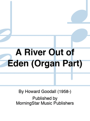 Book cover for A River Out of Eden (Organ Part)