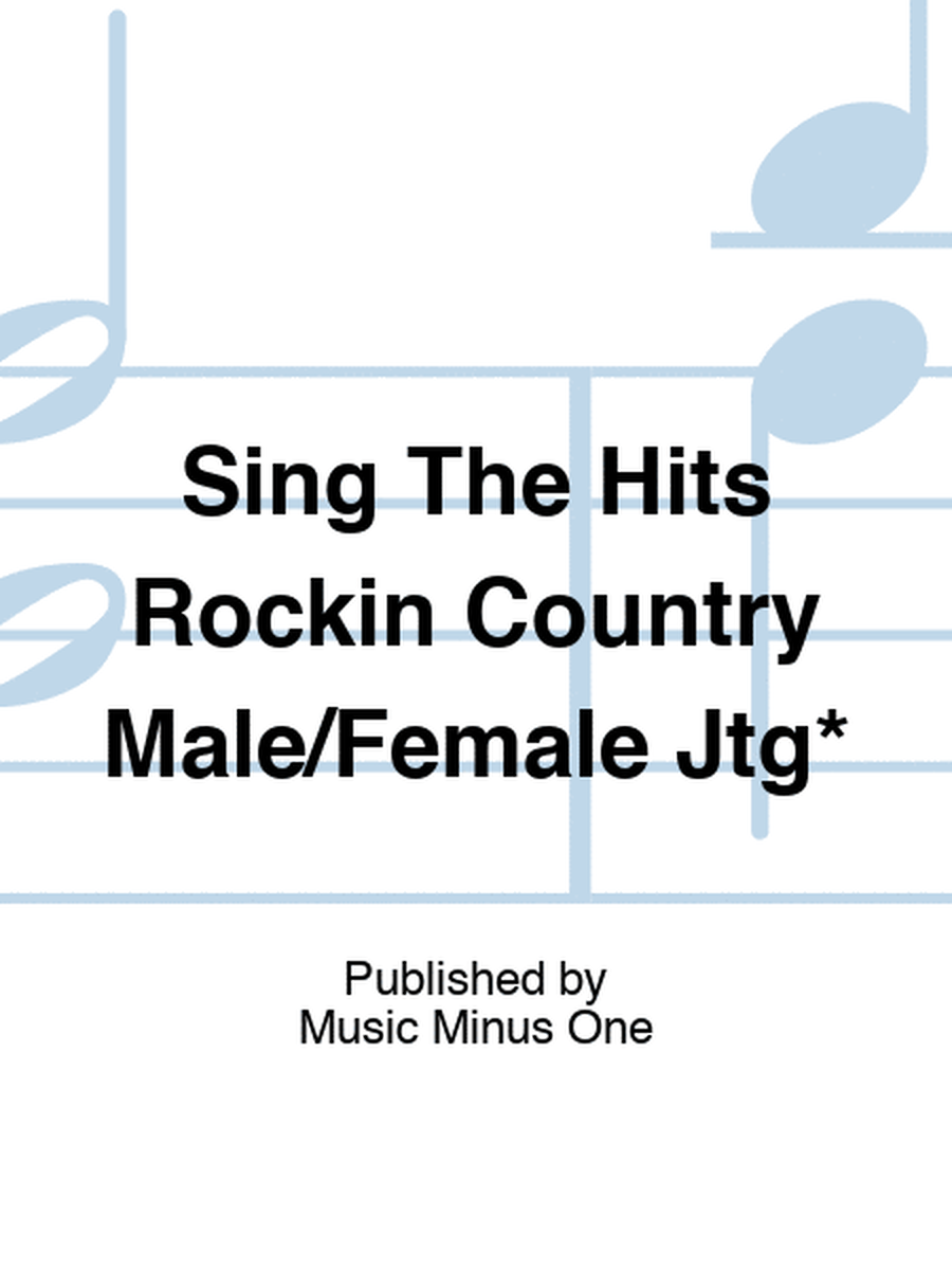 Sing The Hits Rockin Country Male/Female Jtg*