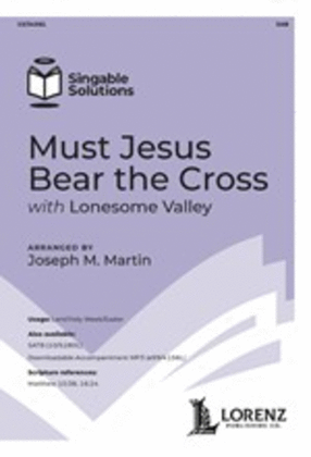 Must Jesus Bear the Cross